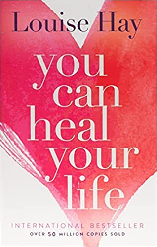 You Can Heal Your Life